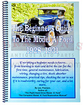 THE BEGINNERS GUIDE TO THE MODEL A FORD